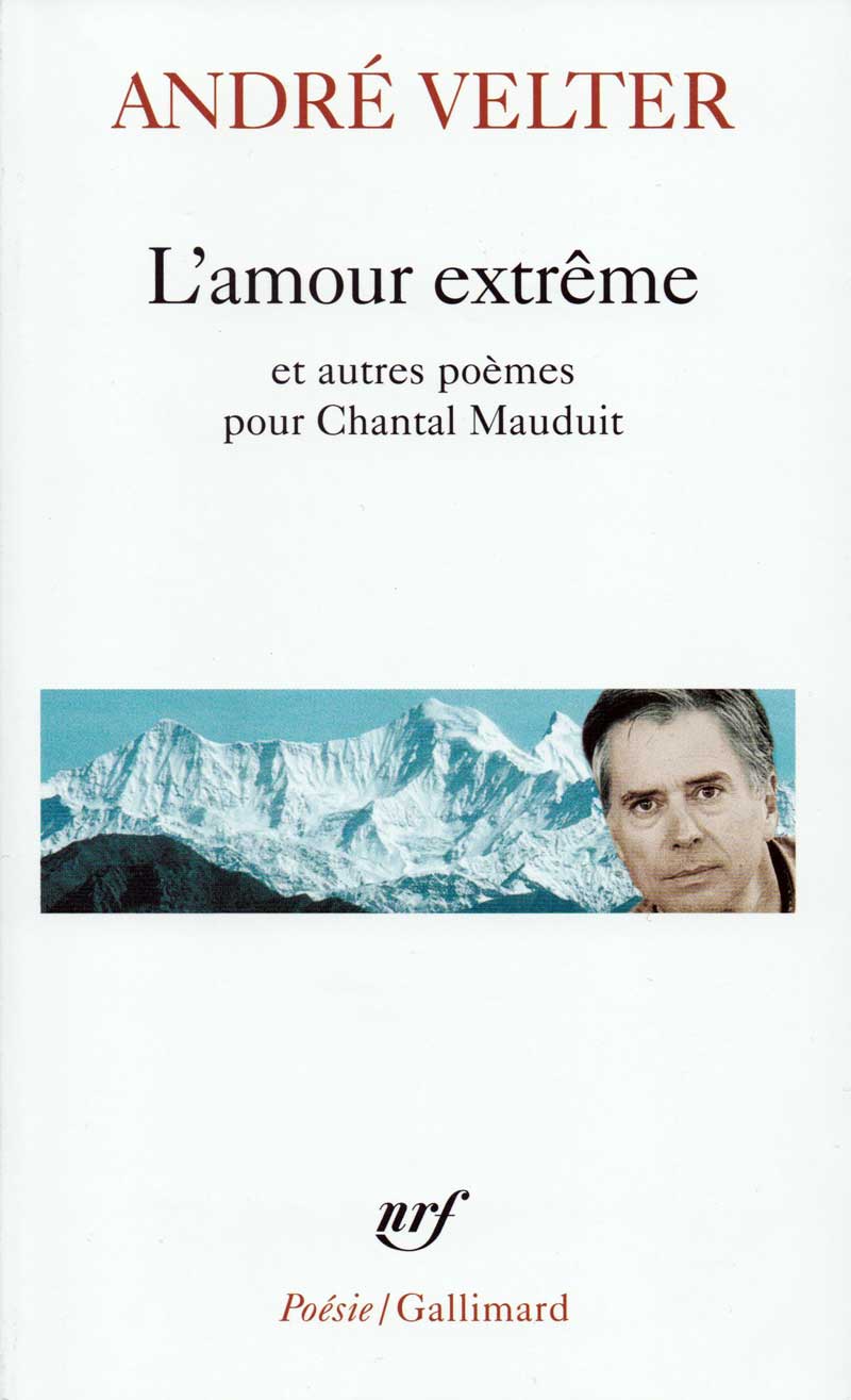 L'amour extrême et autres poèmes pour Chantal Mauduit